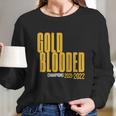 Warriors Finals 2022 Basketball Gold Blooded Warriors V3 Long Sleeve T-Shirt Gifts for Her