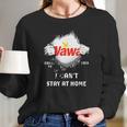 Wawa House Inside Me Covid-19 2020 I Can’T Stay At Home Shirtc Long Sleeve T-Shirt Gifts for Her