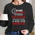 Wide Open Trottles Some Do Drugs Design Car Guy Gift Long Sleeve T-Shirt Gifts for Her