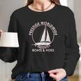 Wild Bobby Prestige Worldwide Funny Boats And Hoes Long Sleeve T-Shirt Gifts for Her