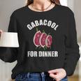 I Will Have The Gabagool For Dinner Long Sleeve T-Shirt Gifts for Her