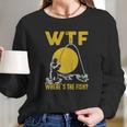 Wtf Wheres The Fish Funny Fishing T-Shirt Long Sleeve T-Shirt Gifts for Her