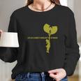 Wu Life As A Shorty Long Sleeve T-Shirt Gifts for Her