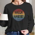 Yalla Habibi Retro Arabic Arab Sweetheart Islam Muslim Long Sleeve T-Shirt Gifts for Her