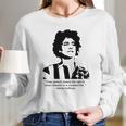 Abbie Hoffman Quote Long Sleeve T-Shirt Gifts for Her