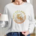 Aint No Laws When You Are Drinking Claws Faded And Distressed Long Sleeve T-Shirt Gifts for Her