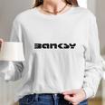 Banksy Long Sleeve T-Shirt Gifts for Her