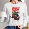 I Still Believe In Heroes Long Sleeve T-Shirt Gifts for Her