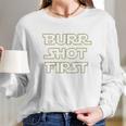 Burr Shot First Long Sleeve T-Shirt Gifts for Her