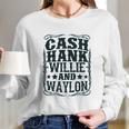 Cash Hank Willie And Waylon Country Girl Long Sleeve T-Shirt Gifts for Her