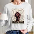 Communist Propaganda Socialist Fist Serve The People Long Sleeve T-Shirt Gifts for Her