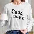 Cool Dude Papyrus Long Sleeve T-Shirt Gifts for Her