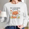 My Cousins Love Me Little Fox Baby Long Sleeve T-Shirt Gifts for Her