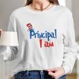 Dr Seuss Principal I Am Long Sleeve T-Shirt Gifts for Her