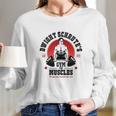 Dwight Schrute Gym For Muscles Long Sleeve T-Shirt Gifts for Her