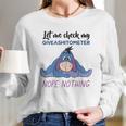 Eeyore Let Me Check My Giveashitometer Nope Nothing Long Sleeve T-Shirt Gifts for Her