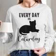 Everyday Is Caturday Funny Black Cat Lovers Gifts Long Sleeve T-Shirt Gifts for Her