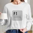 F1 Press For Help Long Sleeve T-Shirt Gifts for Her