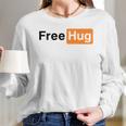 Free Hug Pornhub Logo Parody Long Sleeve T-Shirt Gifts for Her