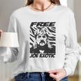 Free Joe Exotic King Of The Tigers Long Sleeve T-Shirt Gifts for Her