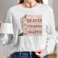 Frida Kahlo You Are Braver Than You Believe Long Sleeve T-Shirt Gifts for Her