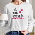 Goberian Gift This Girl Loves Her Goberian Long Sleeve T-Shirt Gifts for Her