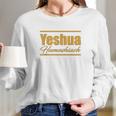 Gold Yeshua Hamashiach Hebrew Roots Movement Yahweh Long Sleeve T-Shirt Gifts for Her