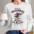 The Greatest Muhammad Ali Long Sleeve T-Shirt Gifts for Her