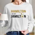 Hamilton Is My Jamilton Long Sleeve T-Shirt Gifts for Her