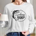 Weekend Hooker Long Sleeve T-Shirt Gifts for Her