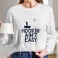 Hookin Aint Easy Long Sleeve T-Shirt Gifts for Her