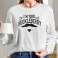 I Am Your Huckleberry Funny Long Sleeve T-Shirt Gifts for Her