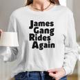 James Gang Rides Again Long Sleeve T-Shirt Gifts for Her