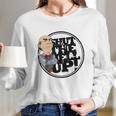 Jeff Dunham Shut The Hell Up Walter Shirt Long Sleeve T-Shirt Gifts for Her