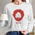 Jerry Garcia Hoodie Long Sleeve T-Shirt Gifts for Her