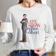 The Late Show With Stephen Colbert Portrait Graphic Long Sleeve T-Shirt Gifts for Her