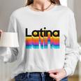 Latina Latinx Colorful Trendy 2019 Long Sleeve T-Shirt Gifts for Her