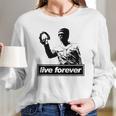 Liam Gallagher Live Forever Long Sleeve T-Shirt Gifts for Her