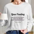 Linus Pauling Long Sleeve T-Shirt Gifts for Her