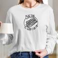 Mens Bacon Is Good For Me Meat Eater Funny Carnivore Gifts Long Sleeve T-Shirt Gifts for Her