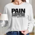 Navy Seals Pain Is Weakness Leaving The Body Long Sleeve T-Shirt Gifts for Her