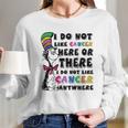 I Do Not Like Cancer Zodiac Here Or There Anywhere Dr Seuss Long Sleeve T-Shirt Gifts for Her