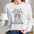 Once A Volkswagen Girl Always A Volkswagen Girl Long Sleeve T-Shirt Gifts for Her