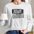 Patriot Apparel Hollow Point Funny Very Best Long Sleeve T-Shirt Gifts for Her