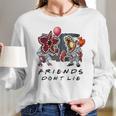 Pennywise Demogorgon Friends Don’T Lie Long Sleeve T-Shirt Gifts for Her