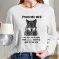 Piss Me Off Wolf Long Sleeve T-Shirt Gifts for Her