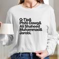 Qtip Phife Dawg Ali Shaheed Muhammad Jarobi Long Sleeve T-Shirt Gifts for Her