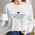 In A Relationship With Everclear Funny Beverages Long Sleeve T-Shirt Gifts for Her