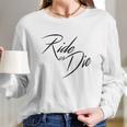 Ride Or Die Motor Cycle Bike Lover Gift Long Sleeve T-Shirt Gifts for Her