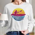 A Rough Day At Sea Is Better Than Any Day At The Office Kayaking Long Sleeve T-Shirt Gifts for Her